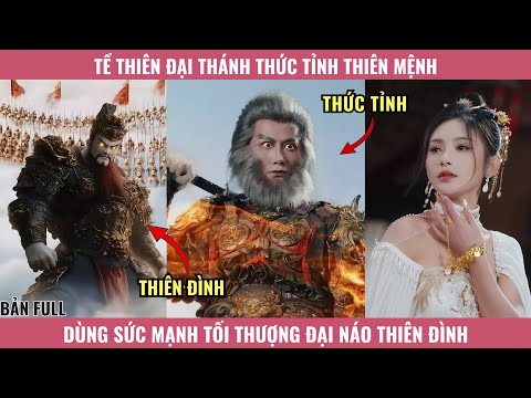 Tề Thiên Đại Thánh Thức Tỉnh Thiên Mệnh, Dùng Sức Mạnh Tối Thượng Đại Náo Thiên Đình