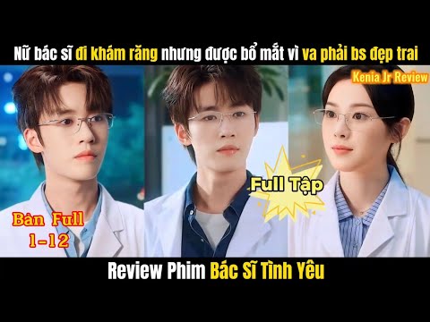 Nữ bác sĩ đi khám răng vô tình hốt luôn anh chàng nha sĩ đẹp trai lại còn tinh tế về nhà