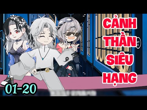 FULL ( TẬP 01-20) | CẢNH THẦN SIÊU HẠNG | MYMY VIETSUB