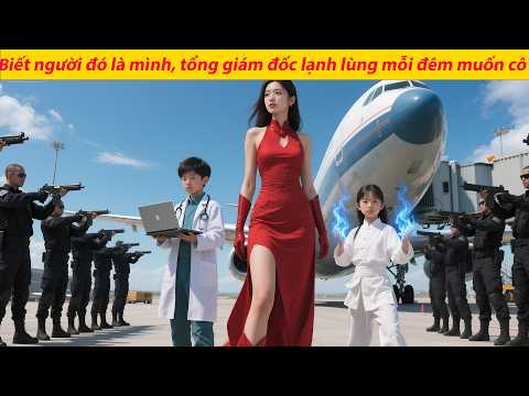 Cô dùng thân xác trinh nữ để cứu CEO. Năm năm sau, anh sững sờ nhìn ba bản sao nhí: 'Là con tôi?