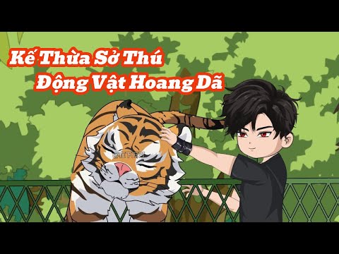 Tập 1-3 | Tôi Kế Thừa Sở Thú Phá Sản Của Ông Nội | Meihaysub