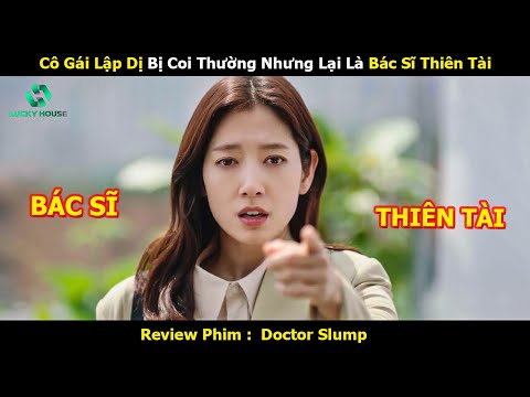 Cô Gái Lập Dị Bị Coi Thường Nhưng Lại Là Bác Sĩ Thiên Tài - Review Phim Hàn