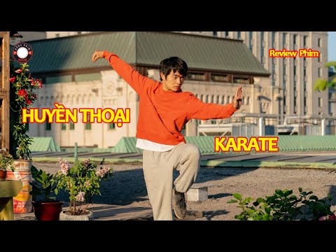 [Review Phim] Cậu Bé Khổ Luyện Trở Thành Nhà Vô Địch Karate Lừng Danh
