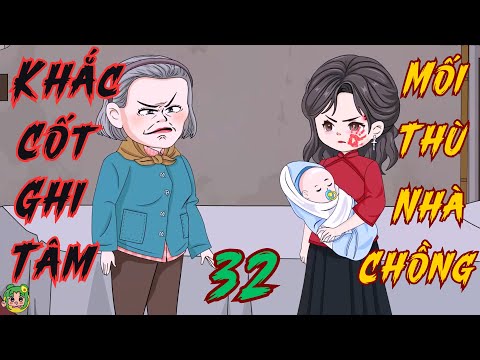 TẬP 32 - Khắc Cốt Ghi Tâm Mối Thù Nhà Chồng  | Bơ Review