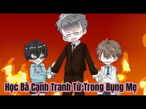 [Full] Học Bá Cạnh Tranh Từ Trong Bụng Mẹ | Meihaysub