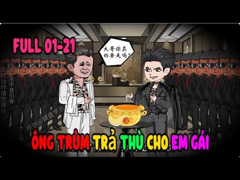 Full 01-21 | Ông Trùm Trả Thù Cho Em Gái | Sub Review