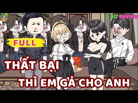 Full Bộ | Thất Bại Thì Em Gả Cho Anh | Bơ Rì Viu Official