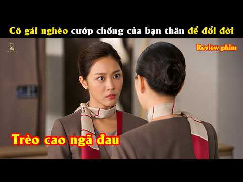 [Review Phim] Cô gái nghèo cướp chồng của bạn thân để đổi đời