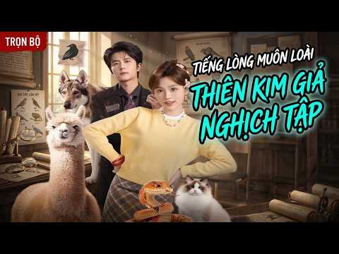Tiếng lòng: Thiên kim giả bị ghét bỏ, nhờ nghe được tiếng lòng của thú mà phá án nghịch tập