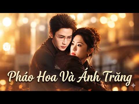 Review Phim: Pháo Hoa và Ánh Trăng Full trọn bộ