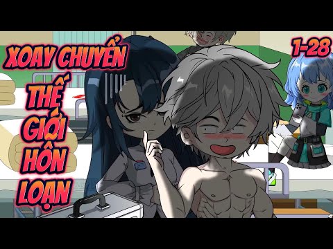 XOAY CHUYỂN THẾ GIỚI HỖN LOẠN || Tập 1~28 || Great