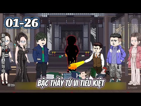 Bậc Thầy Tử Vi Tiêu Kiệt | Tập 01-26 | Dis VietSub