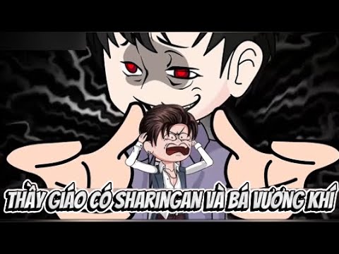 Thầy Giáo Có Sharingan Và Bá Vương Khí | Lê Tính