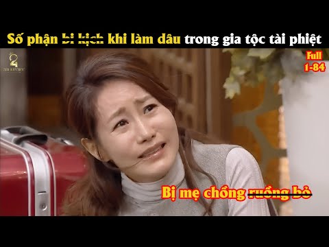 [Review Phim] Số phận bi kị.c.h khi làm dâu trong gia tộc tài phiệt