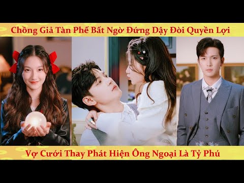 Fix: Thiếu nữ mỏ hỗn bị ép gả cho tổng tài giả tàn phế, ông ngoại lại là trùm tỷ phú giấu mặt