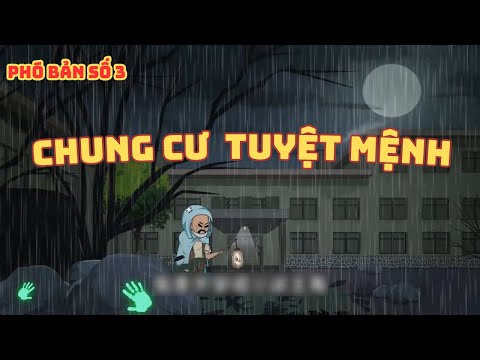 [ Phó Bản Số 3 ] Chung Cư Tuyệt Mệnh