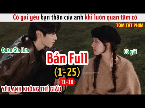 Review Phim: Vụng Trộm Không Thể Giấu | Bản Full 1-25 | Hidden Love Ep 1-10 | Janice Review