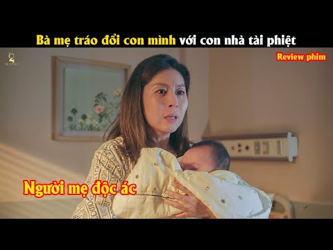 [Review Phim] Bà mẹ tráo đổi con mình với con nhà tài phiệt