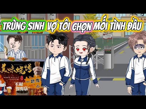 Trùng Sinh Vợ Tôi Chọn Mối Tình Đầu