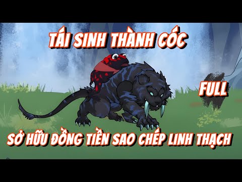 Full Version | Tái Sinh Thành Cóc, Sở Hữu Đồng Tiền Sao Chép Linh Thạch | Tập 1 - 50 | Gà Review