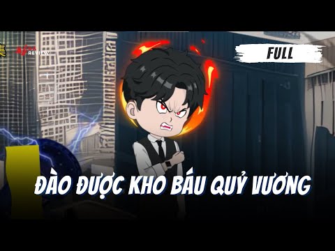 Full | Đào Được Kho Báu Quỷ Vương | Tập 1 - 25 | Gà Review