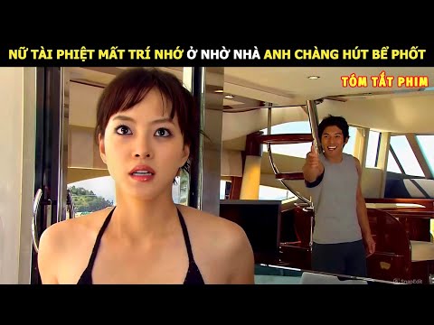 [Review Phim] Nữ Tài Phiệt Mất Trí Nhớ Ở Nhờ Nhà Anh Chàng Hút Bể Phốt Và Cái Kết | Review Phim Hay