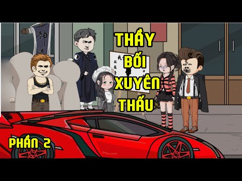 PHẦN 2 | THẦY BỐI XUYÊN THẤU