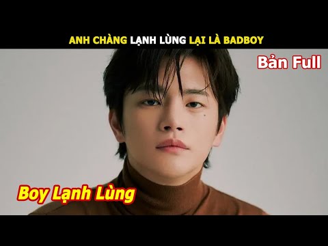 [Review Phim] Anh Chàng Lạnh Lùng Lại Là BadBoy | Lani Review Phim