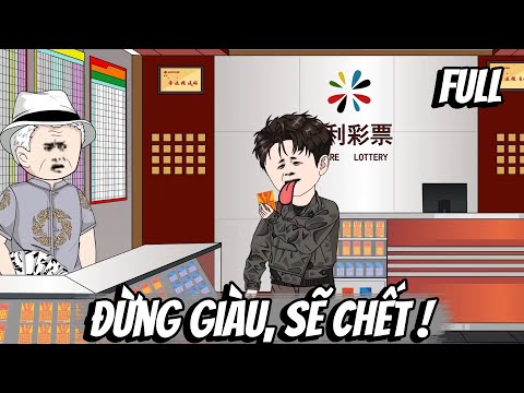 Full | Đừng Giàu, Sẽ Chết !