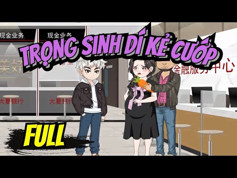 Full END | TRỌNG SINH DÍ KẺ CƯỚP NGÂN HÀNG VÀ CÁI KẾT | Phim Hay Có Kết - Bạch Tiên Sinh