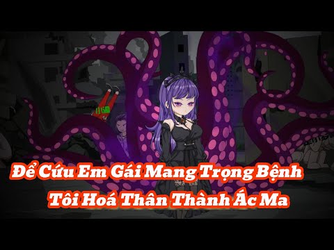 (Tập 1-4) | Tôi Hoá Thân Thành Ác Ma Để Cứu Sống Em Gái | Meihaysub