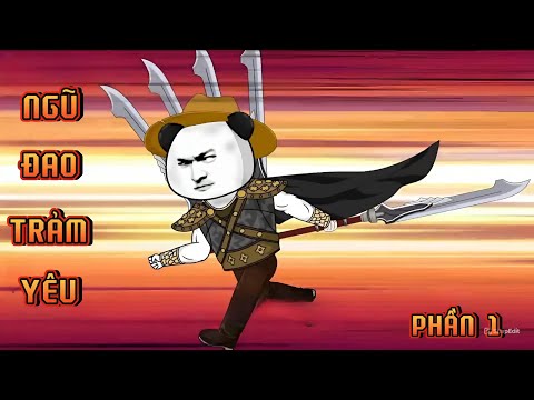 PHẦN 1 | NGŨ ĐAO TRẢM YÊU