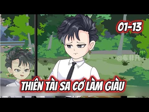 Thiên Tài Sa Cơ Làm Giàu Tập 01-13 | Sub Review