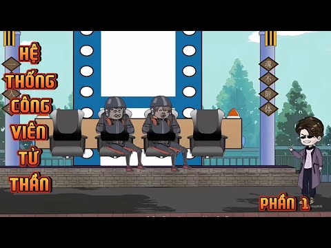 PHẦN 1 | HỆ THỐNG CÔNG VIÊN TỬ THẦN
