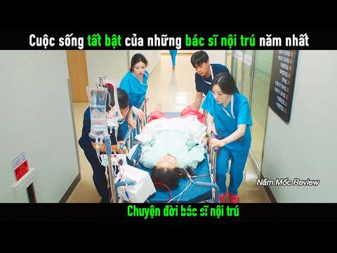 Cuộc sống tất bậc của những bác sĩ nội trú năm nhất