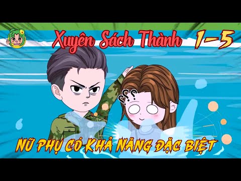 FULL TẬP 1-5 - Xuyên Sách Thành Nữ Phụ Có Khả Năng Đặc Biệt | Bơ Review