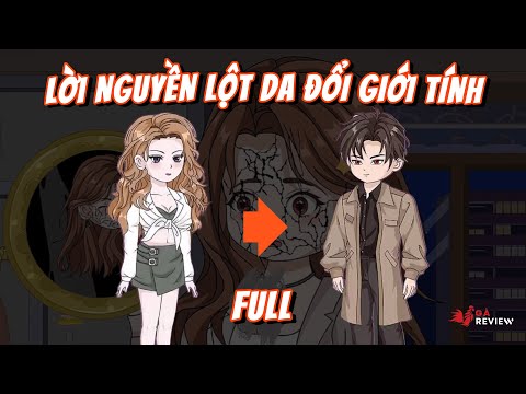 Full Bộ | Lời Nguyền Lột Da Đổi Giới Tính | Gà Review