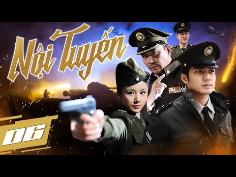 NỘI TUYẾN - Tập 06 (Thuyết Minh) | Phim Bộ Hành Động Đấu Súng Giáp Điệp Kháng Nhật Hot Nhất 2025