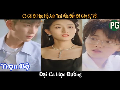 [REVIEW PHIM] Cô Gái Đi Học Hộ Anh Trai Vừa Đến Đã Gây Sự Nhầm Đại Ca Học Đường Trọn Bộ
