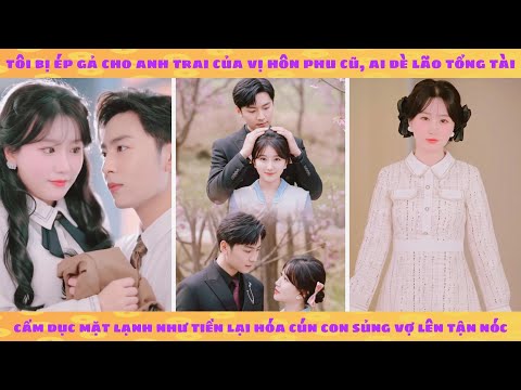 Bé thỏ trắng rơi vào lòng chú tổng tài cấm dục