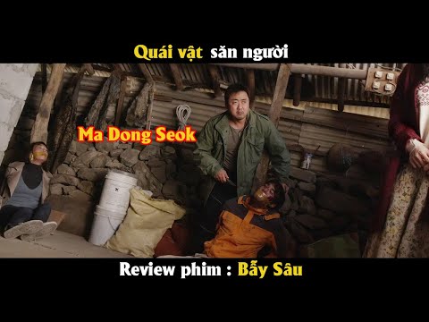 Quái vật săn người - Review phim Bẫy Sâu | Ma Dong Seok