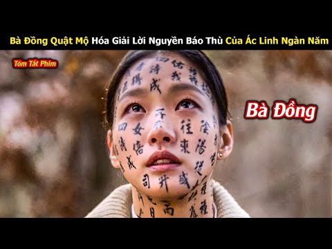 Review Phim: Bà Đồng Hóa Giải Lời Nguyền Báo Thù Của Ác Linh Ngàn Năm | Full |