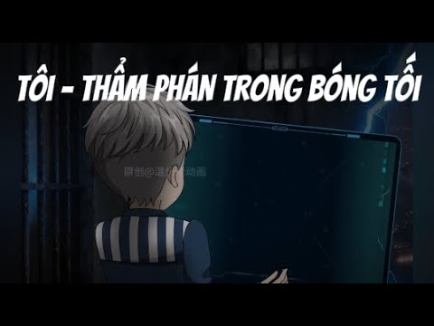 Tôi – Thẩm Phán Trong Bóng Tối | Lê Tính