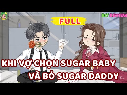 Full Bộ | Khi Vợ Chọn Sugar Baby và Bỏ Sugar Daddy | Bơ Rì Viu Official