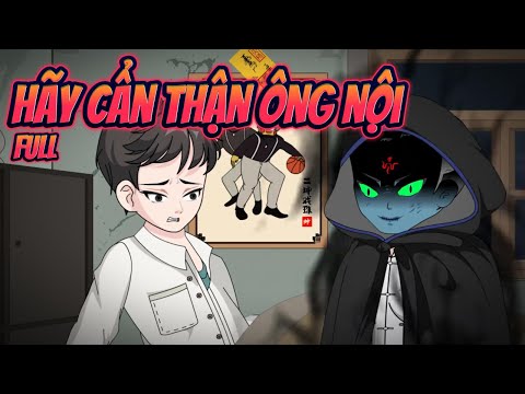 (Full Bộ) HÃY CẨN THẬN ÔNG NỘI || Great Sub
