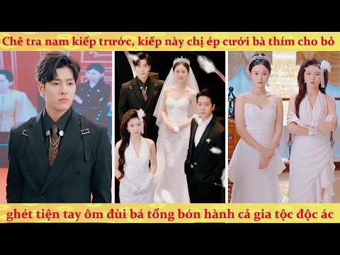 Chị em trùng sinh vạch mặt tra nam bắt tay tổng tài khởi nghiệp