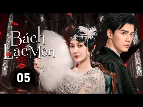 BÁCH LẠC MÔN - Tập 05 | Thiên Kim Hào Môn Trở Về Từ Địa Ngục, Thực Hiện Kế Hoạch Báo Thù Hoàn Hảo