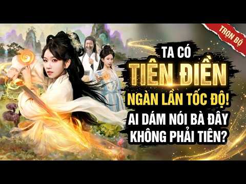 Tôi có không gian tốc độ gấp ngàn lần, Ai nói tôi không thể tu tiên