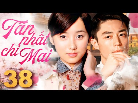 Tân Nhất Chi Mai - Tập 38 ( Thuyết minh ) Phim Tình Cảm Trung Quốc  Mới 2024 I Hoắc Kiến Hoa