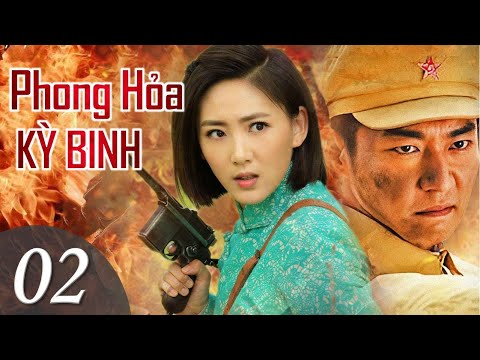 PHONG HỎA KỲ BINH - Tập 02 | Phim Bộ Hành Động Kháng Chiến Hấp Dẫn | SENY TV